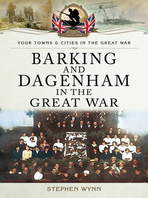 cover image of Barking and Dagenham in the Great War